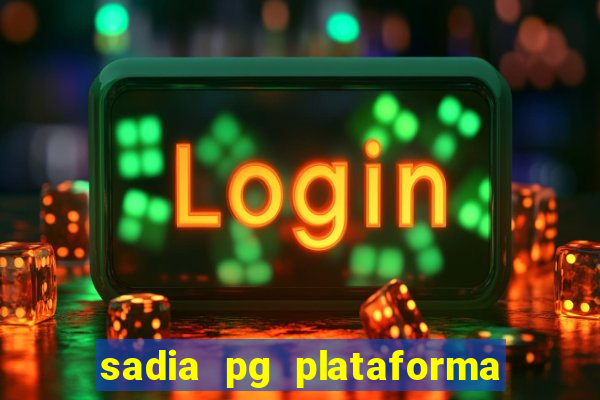 sadia pg plataforma de jogos